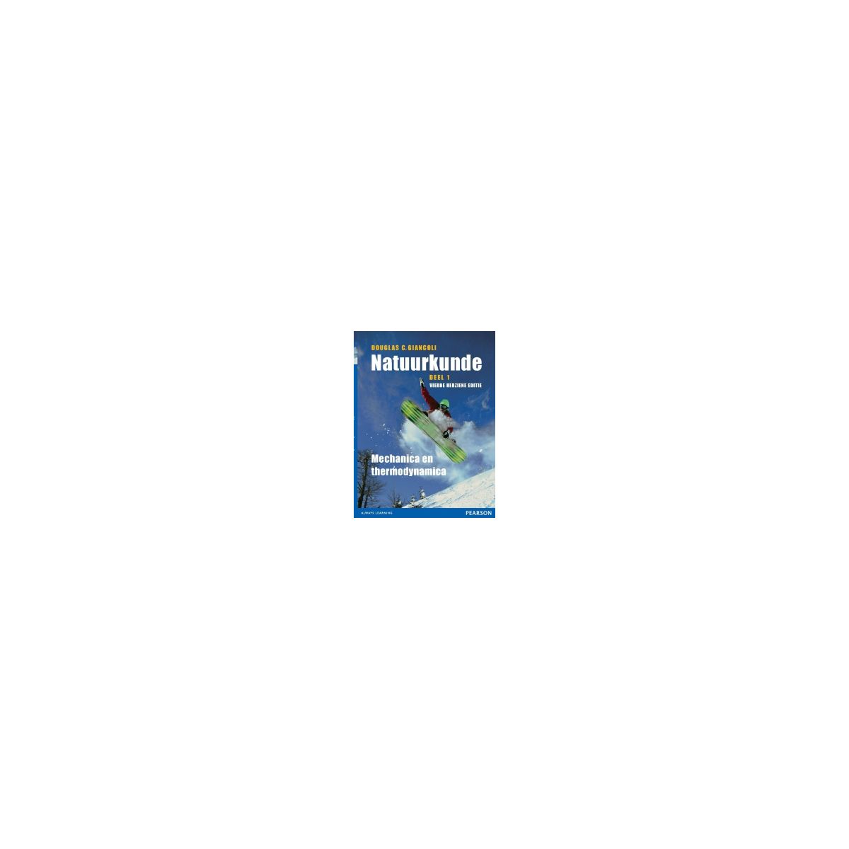 Afbeelding van Natuurkunde : Mechanica en thermodynamica : deel 1 Afbeelding van Natuurkunde : Mechanica en thermodynamica : deel 1