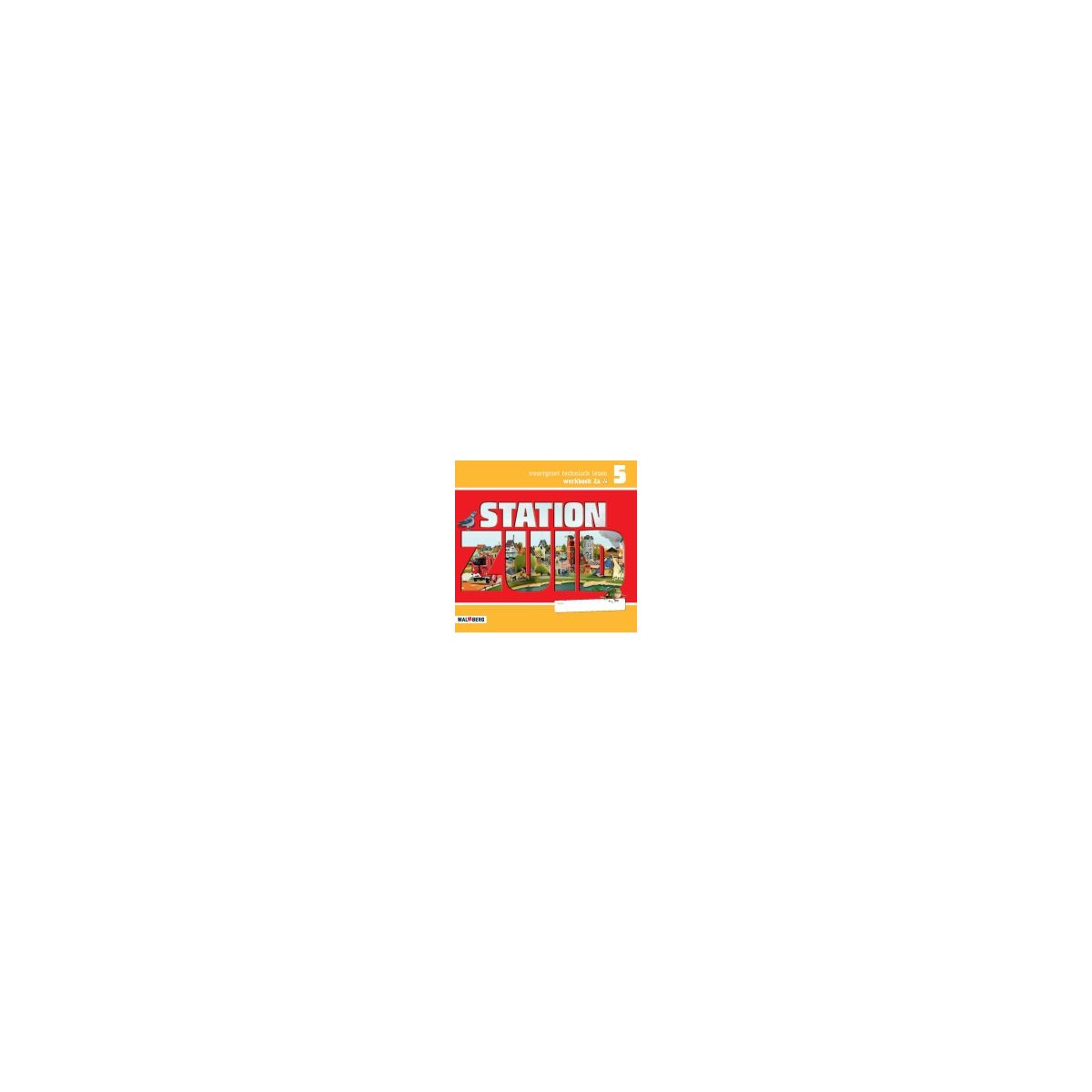 Afbeelding van Station Zuid : Groep 5 *** 2a : Werkboek Afbeelding van Station Zuid : Groep 5 *** 2a : Werkboek