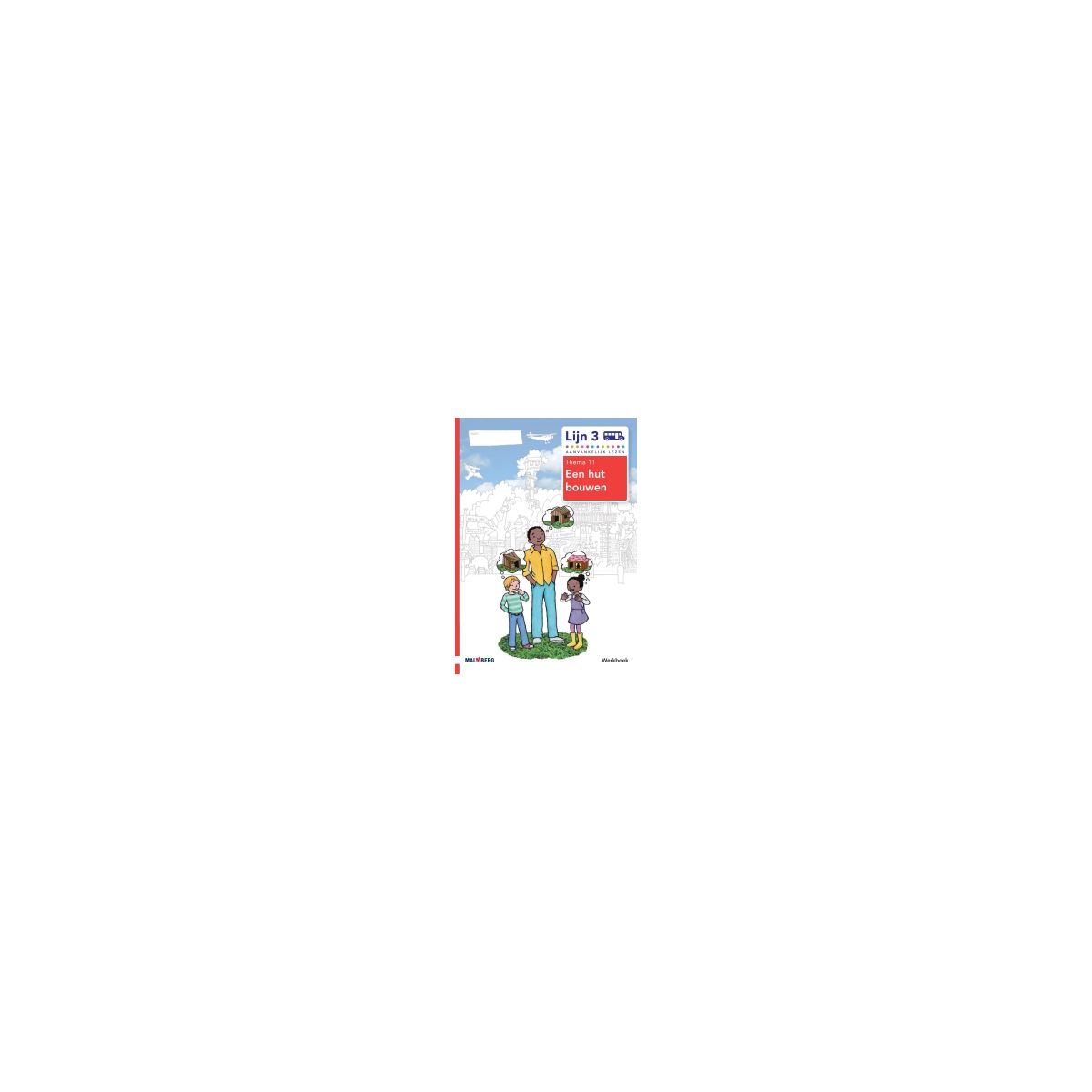 Afbeelding van Lijn 3 : Groep 3 : Thema 11 Een hut bouwen : Werkboek Afbeelding van Lijn 3 : Groep 3 : Thema 11 Een hut bouwen : Werkboek