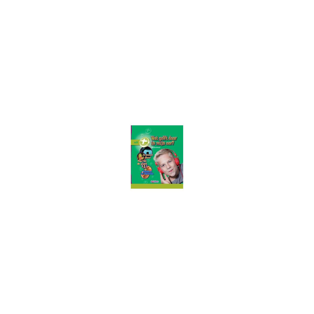 Afbeelding van Leesparade : Groep 8 : Wat golft daar in mijn oor? : Plusleesboek Afbeelding van Leesparade : Groep 8 : Wat golft daar in mijn oor? : Plusleesboek