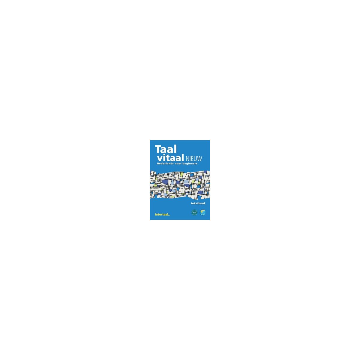 Afbeelding van Taal vitaal nieuw : Nederlands voor beginners : Tekstboek Afbeelding van Taal vitaal nieuw : Nederlands voor beginners : Tekstboek