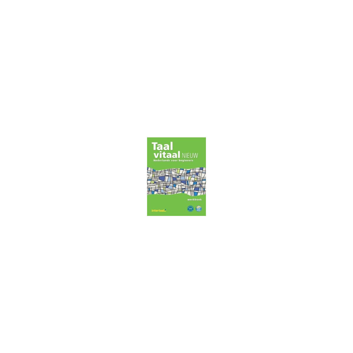 Afbeelding van Taal vitaal nieuw : Nederlands voor beginners : Werkboek Afbeelding van Taal vitaal nieuw : Nederlands voor beginners : Werkboek
