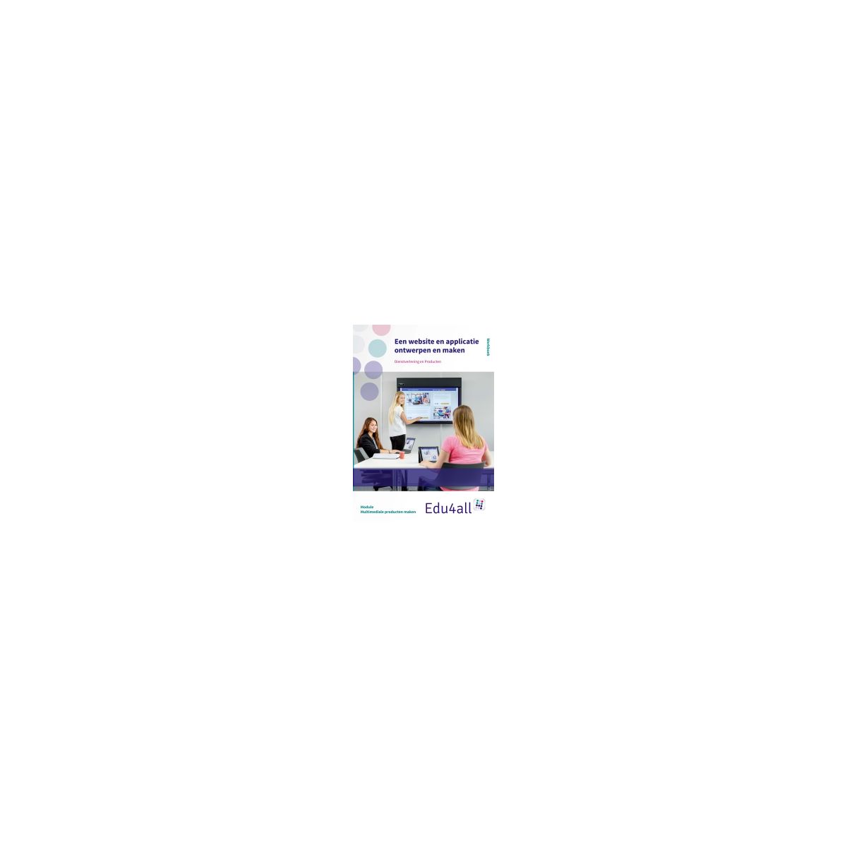 Afbeelding van Edu4all DP : vmbo : Een website en applicatie ontwerpen en maken : Werkboek Afbeelding van Edu4all DP : vmbo : Een website en applicatie ontwerpen en maken : Werkboek