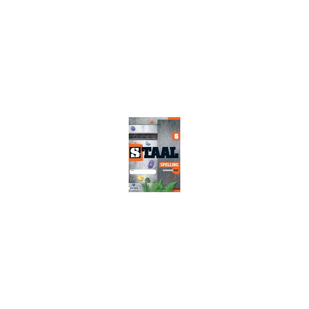 Afbeelding van Staal Spelling : Groep 6 : Werkboek plus Afbeelding van Staal Spelling : Groep 6 : Werkboek plus
