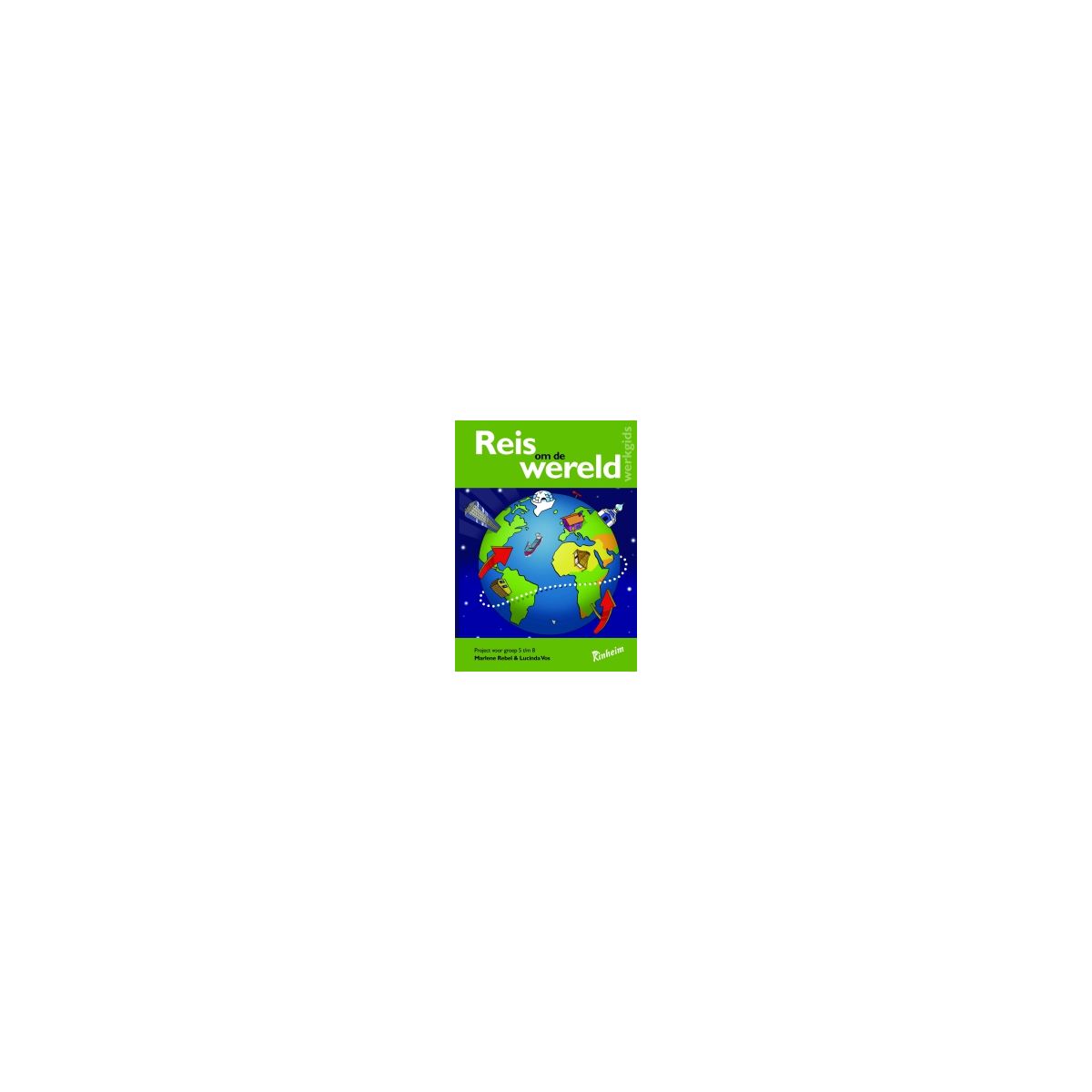 Afbeelding van Reis om de Wereld : Groep 5 t/m 8 : Werkgids Afbeelding van Reis om de Wereld : Groep 5 t/m 8 : Werkgids