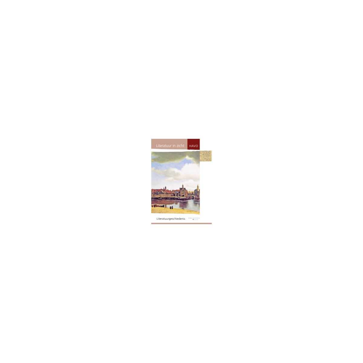 Afbeelding van Literatuur in zicht! (ed 2015) : havo : Literatuurgeschiedenis Afbeelding van Literatuur in zicht! (ed 2015) : havo : Literatuurgeschiedenis