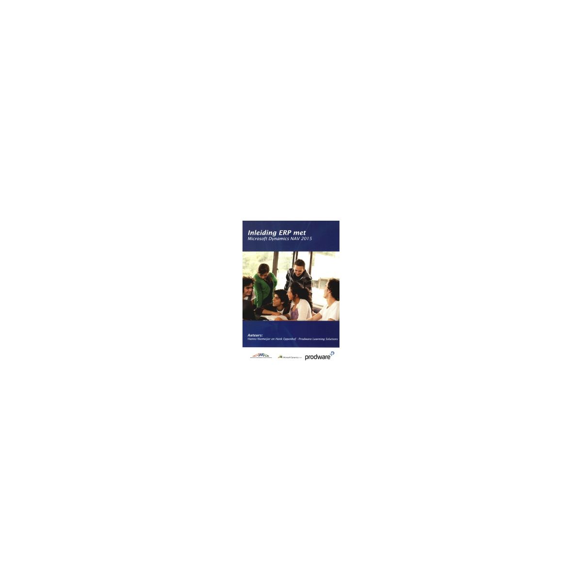 Afbeelding van Inleiding ERP met Microsoft Dynamics NAV 2015 Afbeelding van Inleiding ERP met Microsoft Dynamics NAV 2015