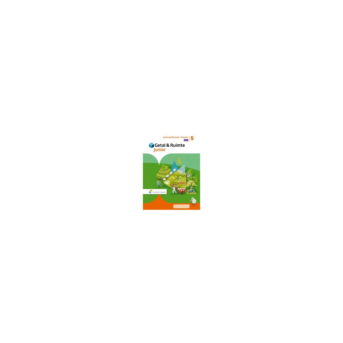 Afbeelding van Getal & ruimte junior : Groep 5, blok 1 : Leerwerkboek niveau Afbeelding van Getal & ruimte junior : Groep 5, blok 1 : Leerwerkboek niveau