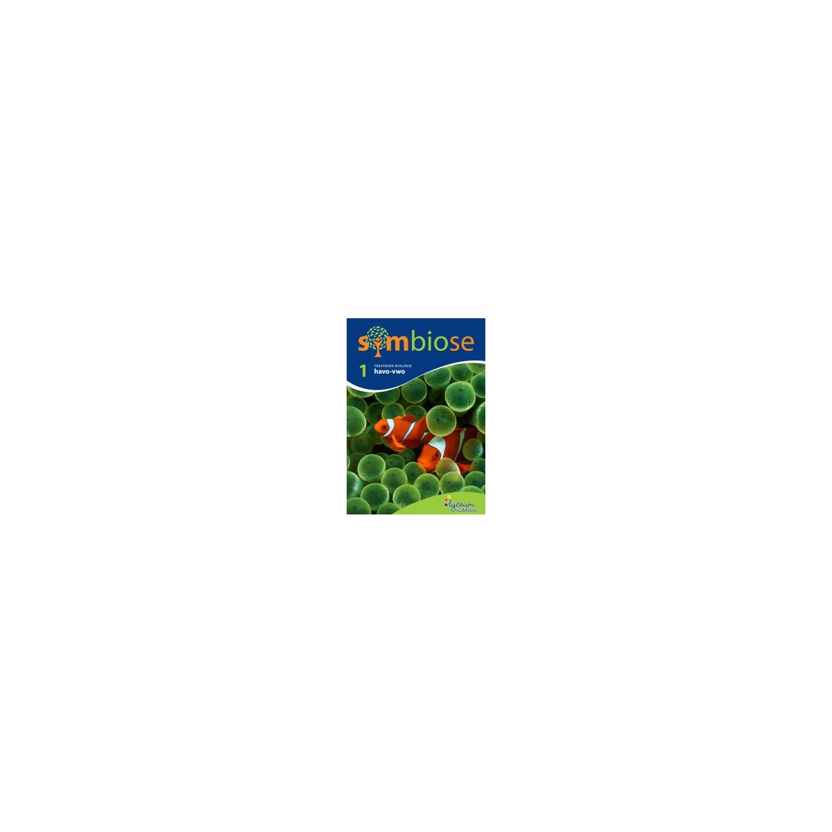 Afbeelding van Symbiose biologie : 1 havo/vwo : Tekstboek Afbeelding van Symbiose biologie : 1 havo/vwo : Tekstboek