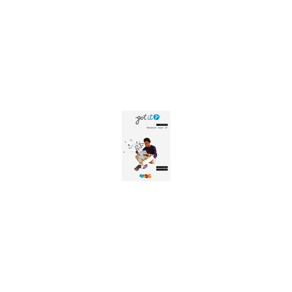 Afbeelding van Got it? : Rekenen naar 2F : Handboek Afbeelding van Got it? : Rekenen naar 2F : Handboek