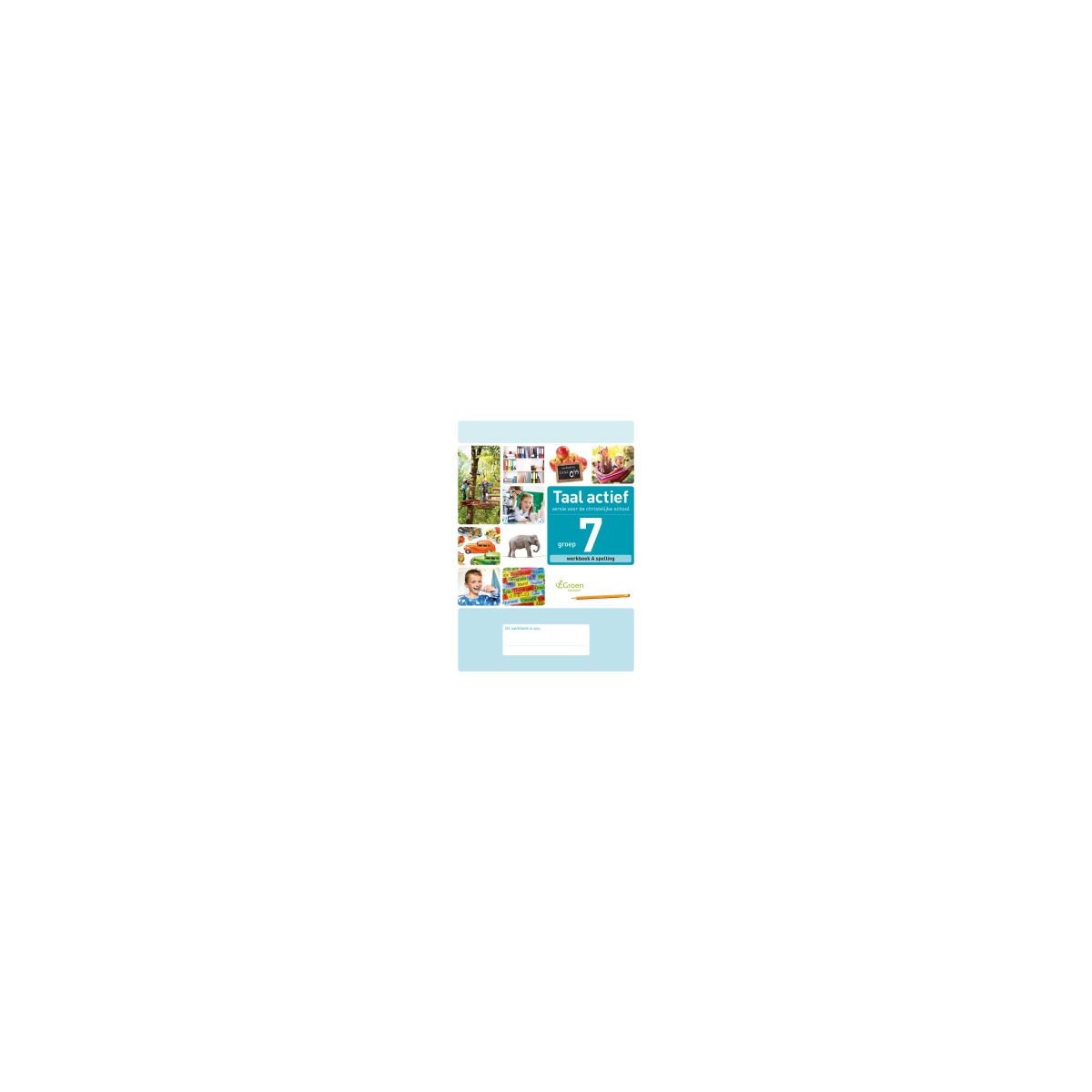 Afbeelding van Taal actief Spelling (cv) : Groep 7 A : Werkboek