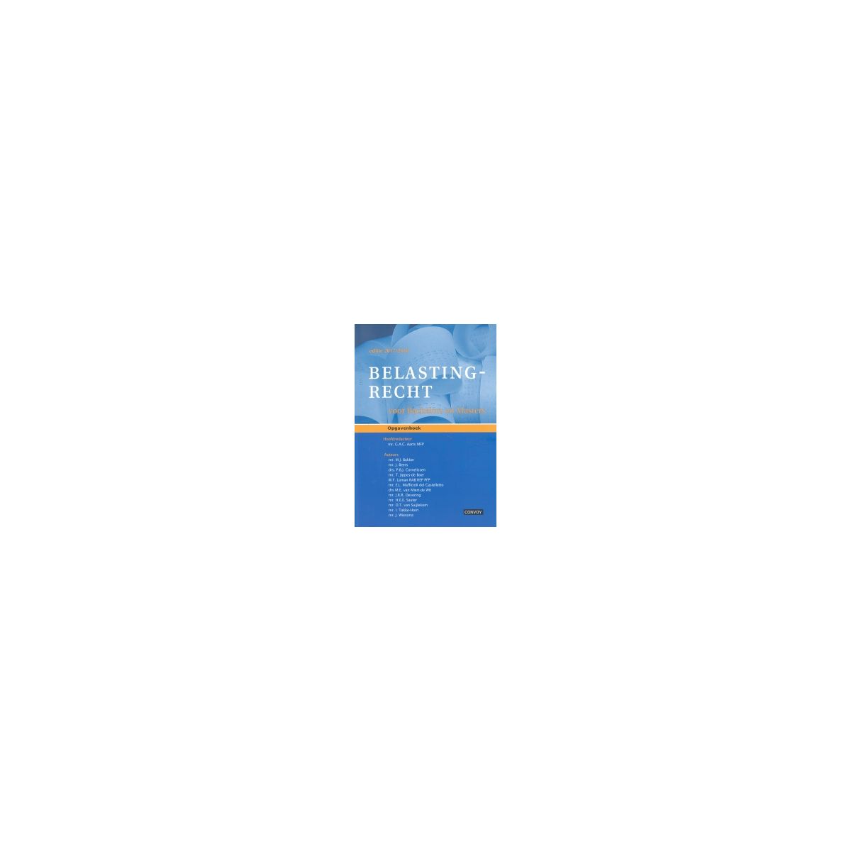 Afbeelding van Belastingrecht bachelors 2017/2018 : Opgavenboek Afbeelding van Belastingrecht bachelors 2017/2018 : Opgavenboek