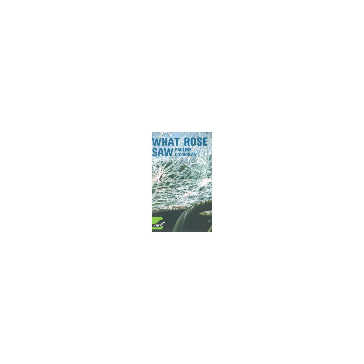 Afbeelding van What Rose saw (Early blackbirds 2017) Afbeelding van What Rose saw (Early blackbirds 2017)