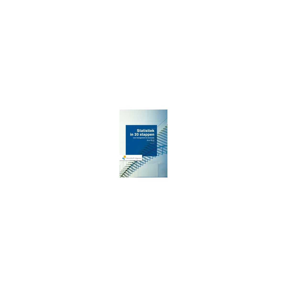 Afbeelding van Statistiek in 20 stappen voor management en economie Afbeelding van Statistiek in 20 stappen voor management en economie