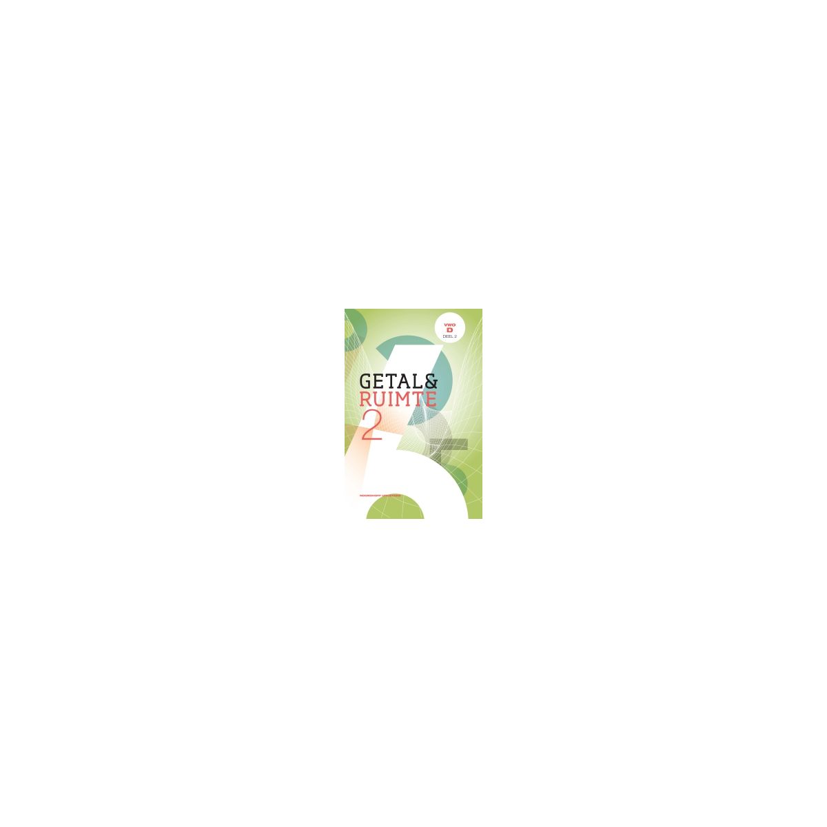 Afbeelding van Getal & ruimte 11e ed : vwo D 2 Afbeelding van Getal & ruimte 11e ed : vwo D 2