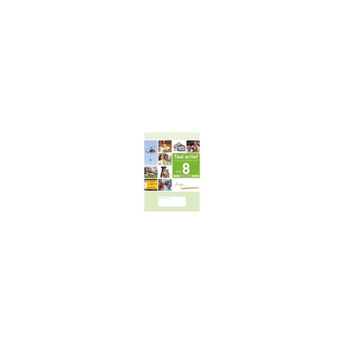 Afbeelding van Taal actief Taal (cv) : Groep 8 A : Werkboek