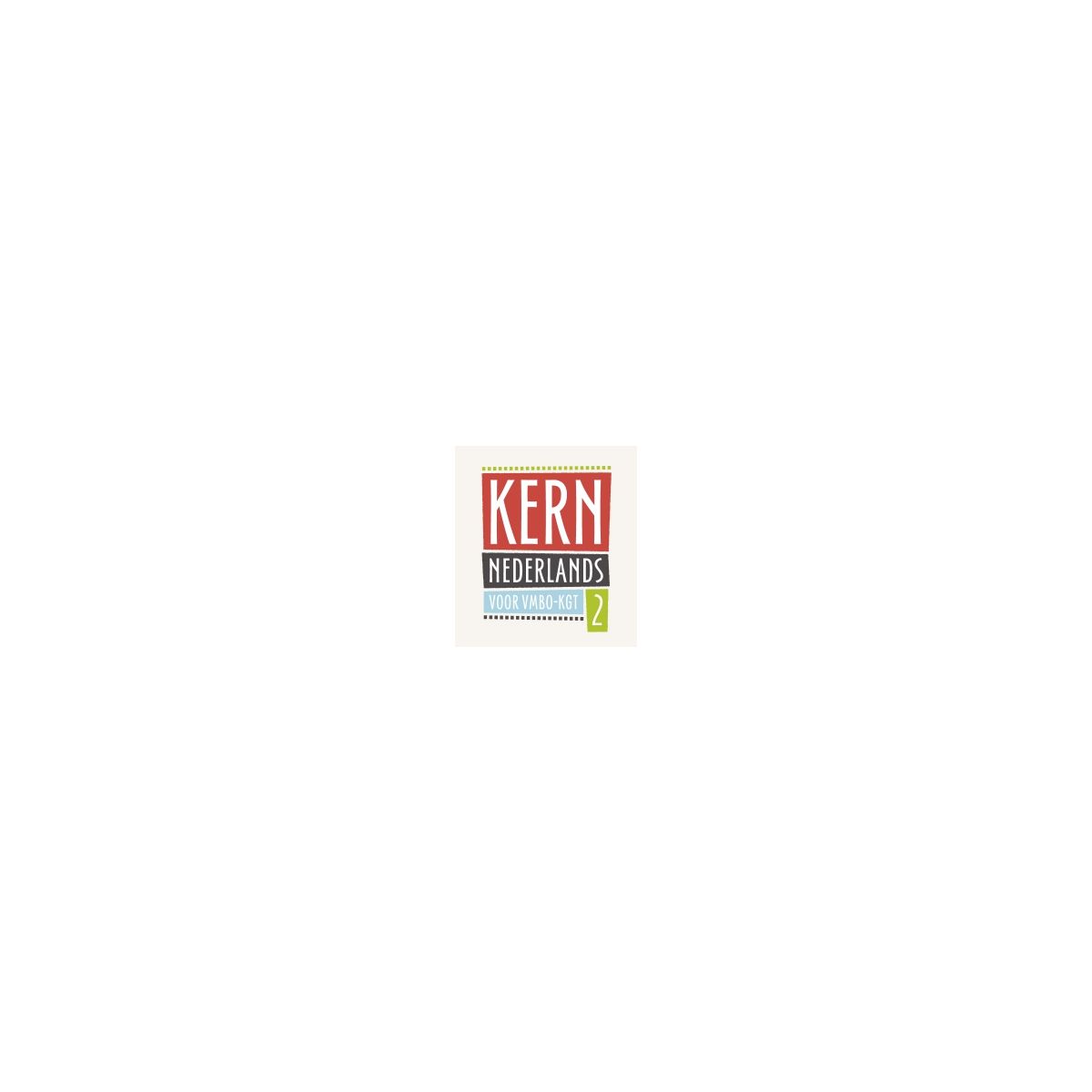 Afbeelding van KERN Nederlands : 2 vmbo-kgt : Leerboek Afbeelding van KERN Nederlands : 2 vmbo-kgt : Leerboek