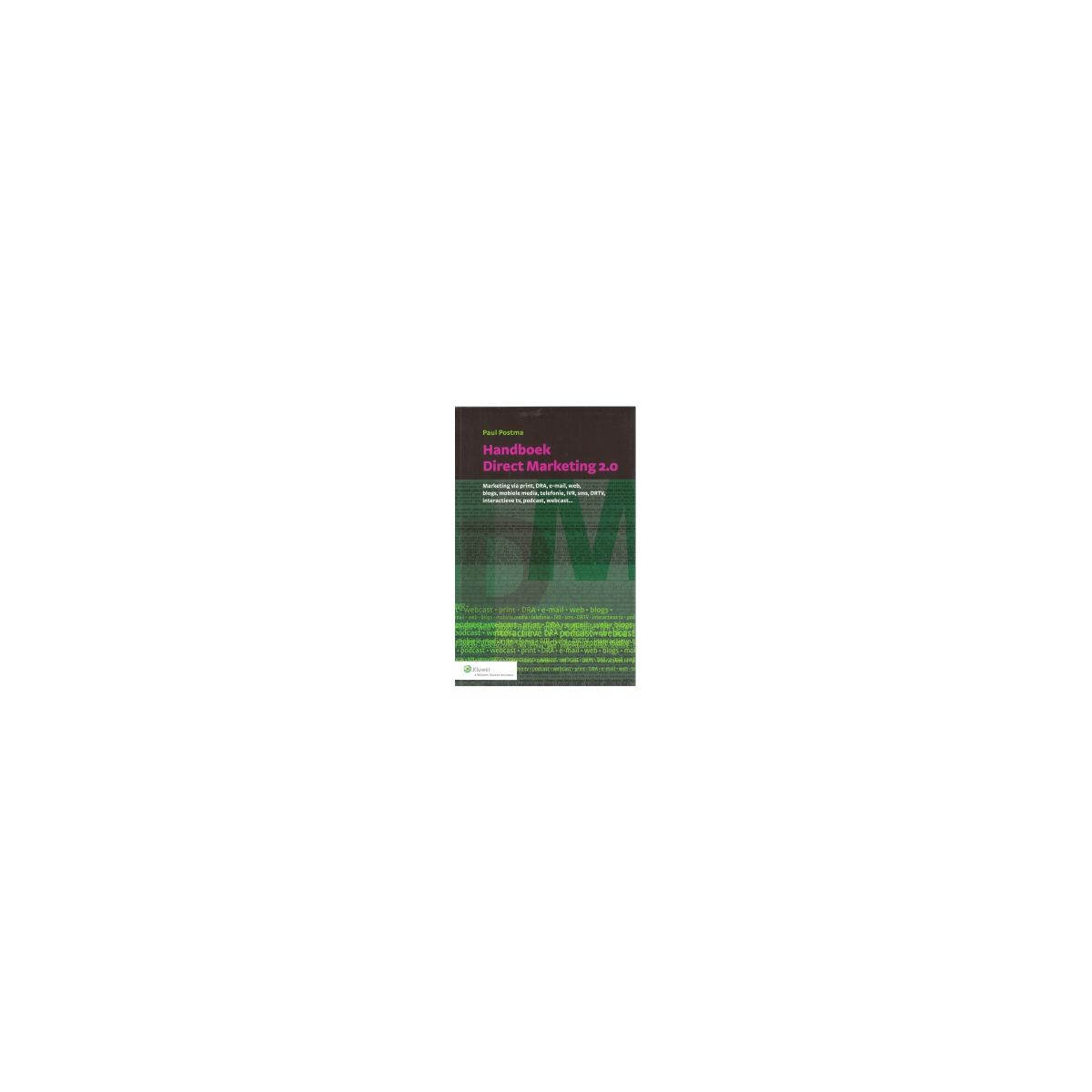 Afbeelding van Handboek direct marketing 2.0 Afbeelding van Handboek direct marketing 2.0