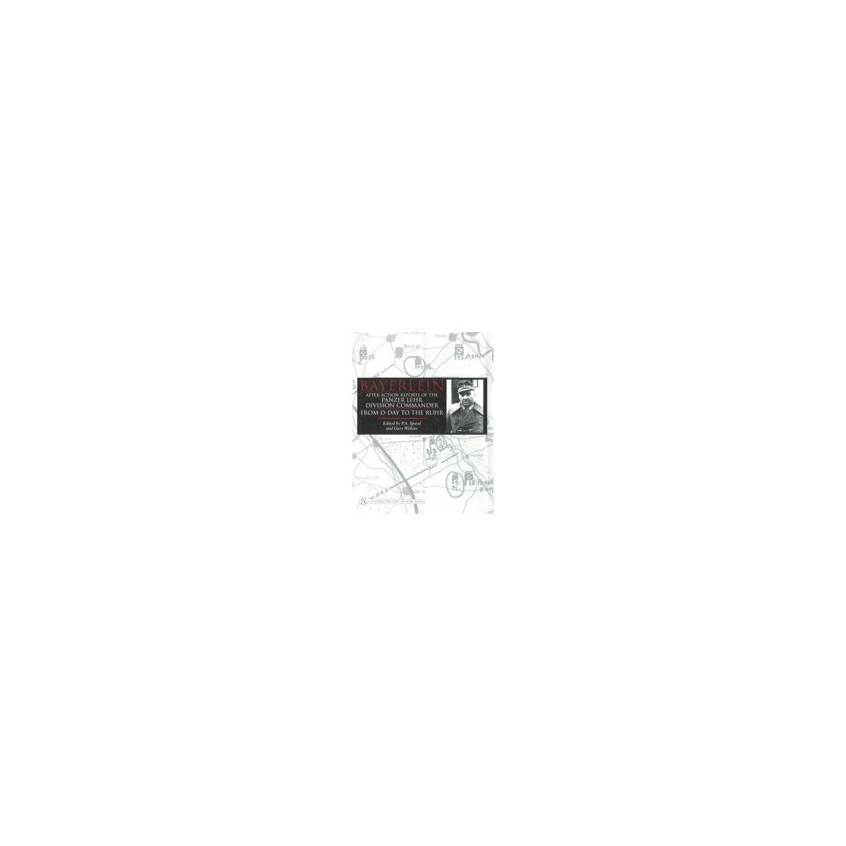 Afbeelding van Bayerlein : after action reports of the Panzer Lehr Division commander Afbeelding van Bayerlein : after action reports of the Panzer Lehr Division commander