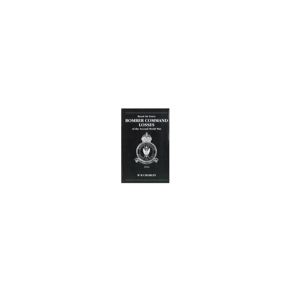 Afbeelding van Royal Air Force Bomber Command losses : Vol. 5 : Aircraft and crew losses, 1944 Afbeelding van Royal Air Force Bomber Command losses : Vol. 5 : Aircraft and crew losses, 1944