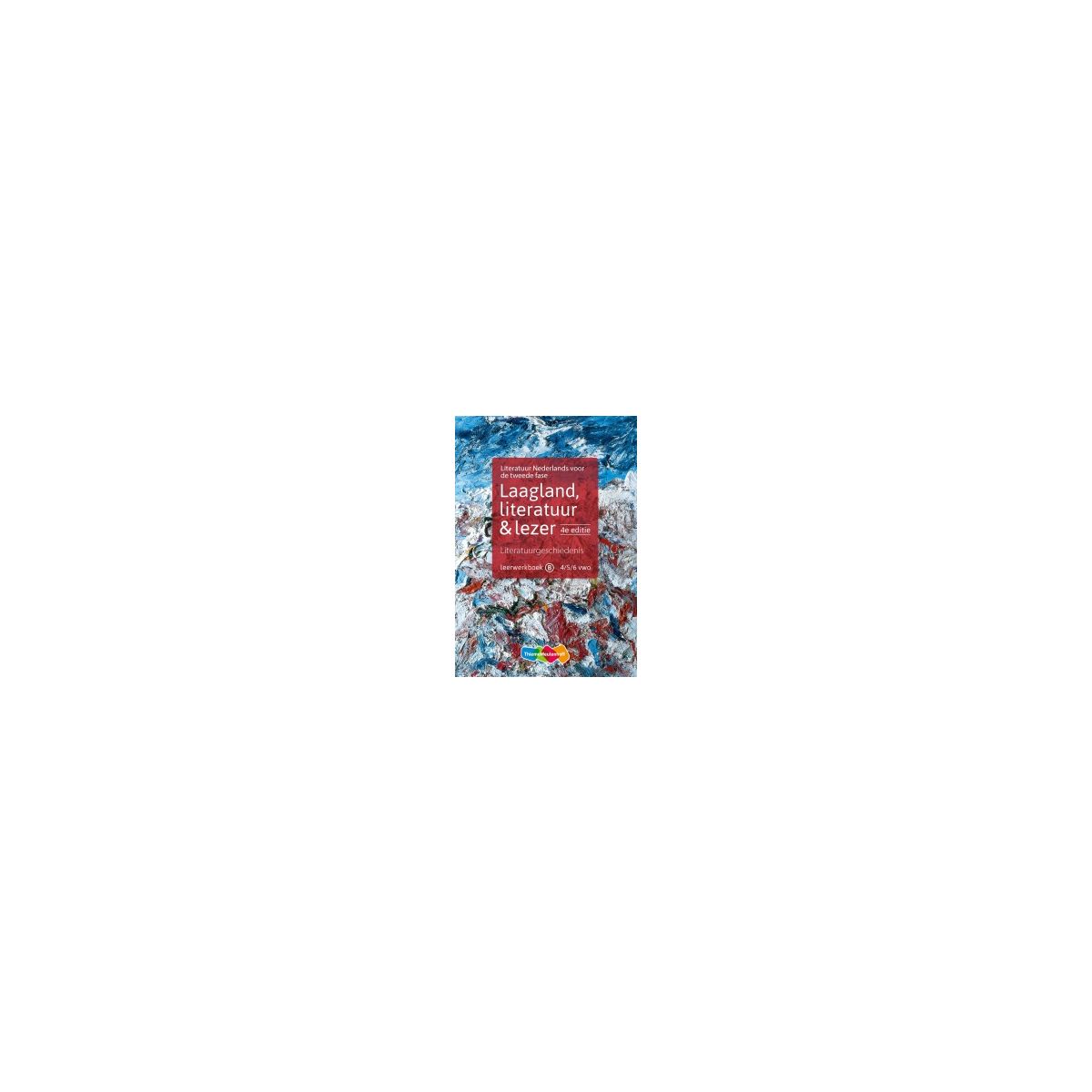 Afbeelding van Laagland 4e dr : 4+5+6 vwo B : Literatuurgeschiedenis Afbeelding van Laagland 4e dr : 4+5+6 vwo B : Literatuurgeschiedenis