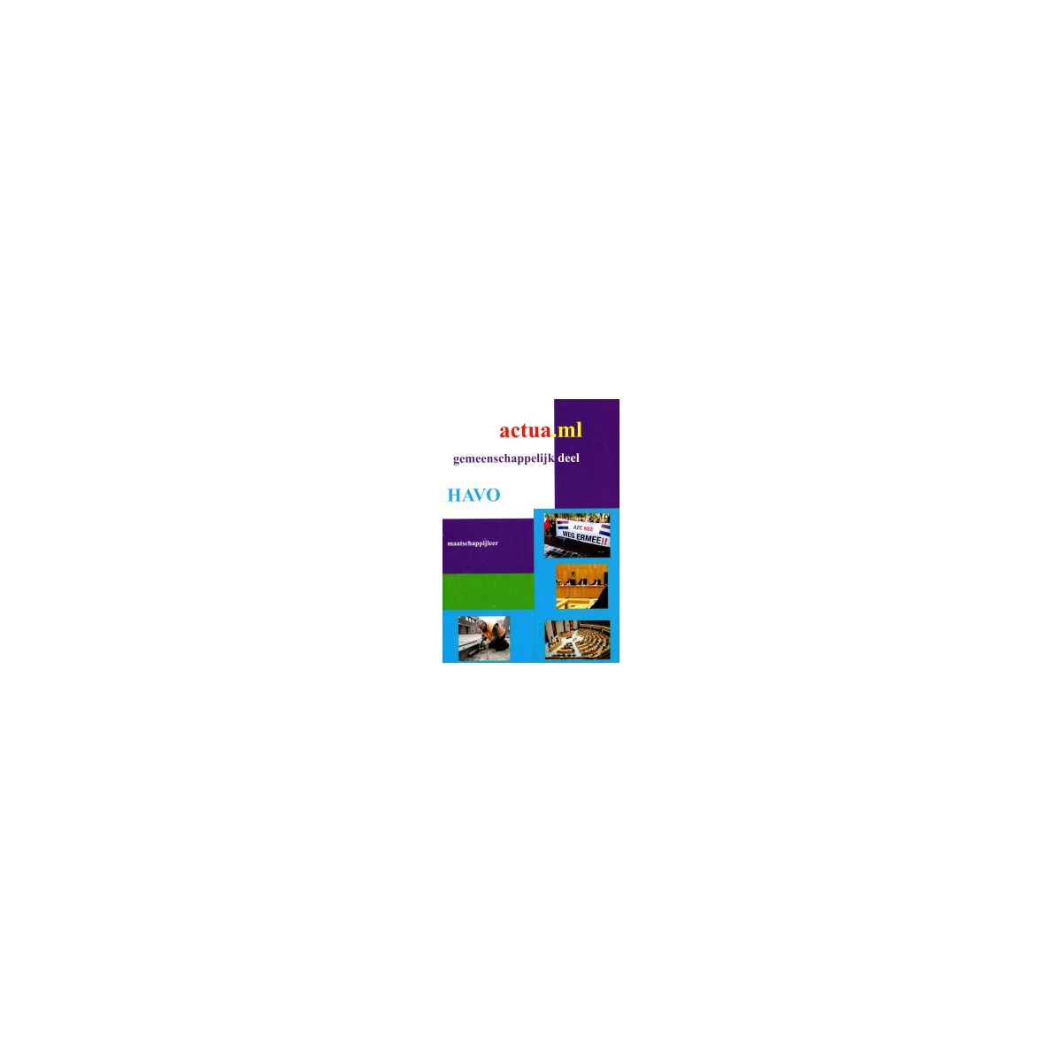 Afbeelding van Actua.ml : havo : Gemeenschappelijk deel : Leer-werkboek Afbeelding van Actua.ml : havo : Gemeenschappelijk deel : Leer-werkboek
