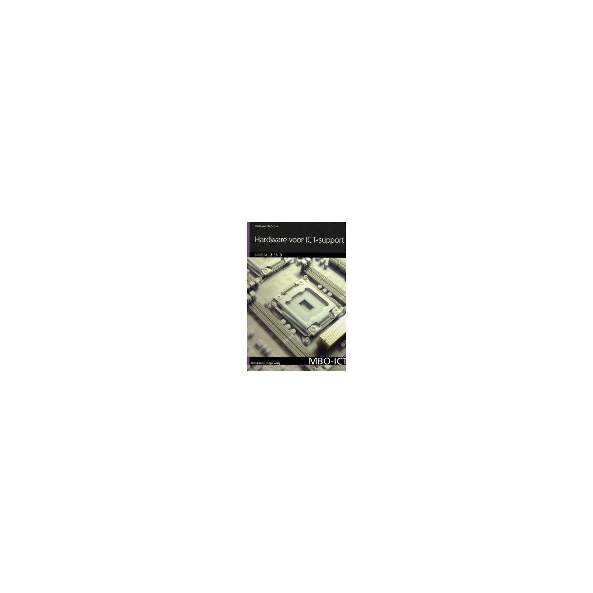 Afbeelding van MBO-ICT : Hardware voor ICT-support Afbeelding van MBO-ICT : Hardware voor ICT-support