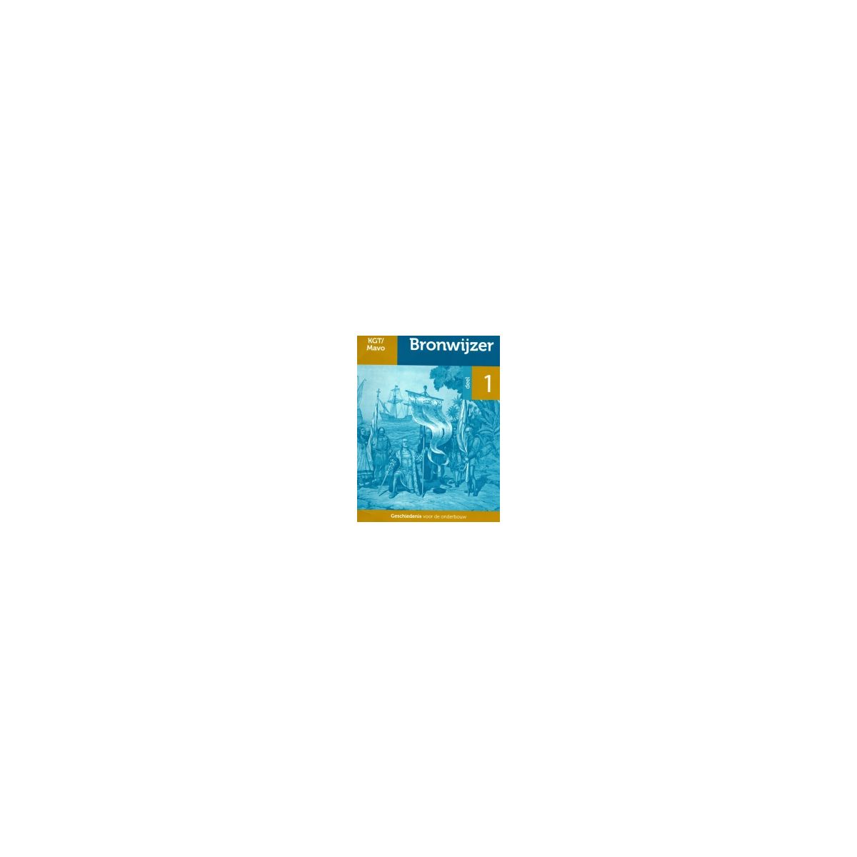 Afbeelding van Bronwijzer : 1 vmbo-kgt/mavo : Werkboek Afbeelding van Bronwijzer : 1 vmbo-kgt/mavo : Werkboek