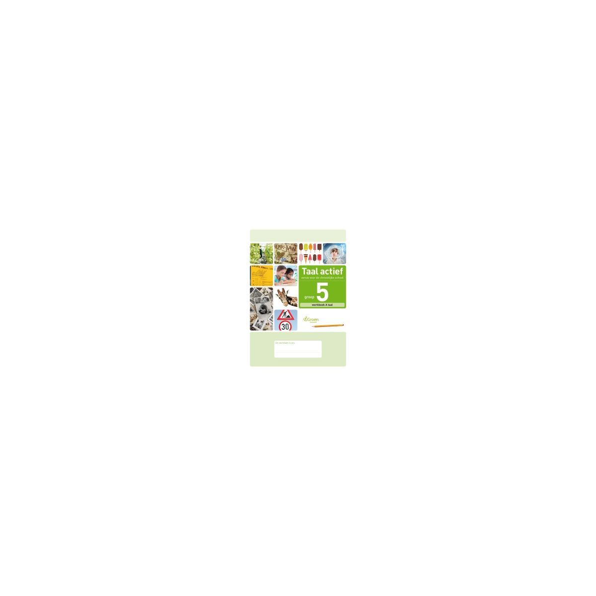 Afbeelding van Taal actief Taal (cv) : Groep 5 A : Werkboek Afbeelding van Taal actief Taal (cv) : Groep 5 A : Werkboek