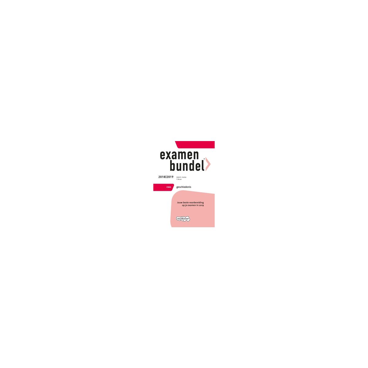 Afbeelding van Examenbundel Geschiedenis : vwo : 2018/2019 Afbeelding van Examenbundel Geschiedenis : vwo : 2018/2019