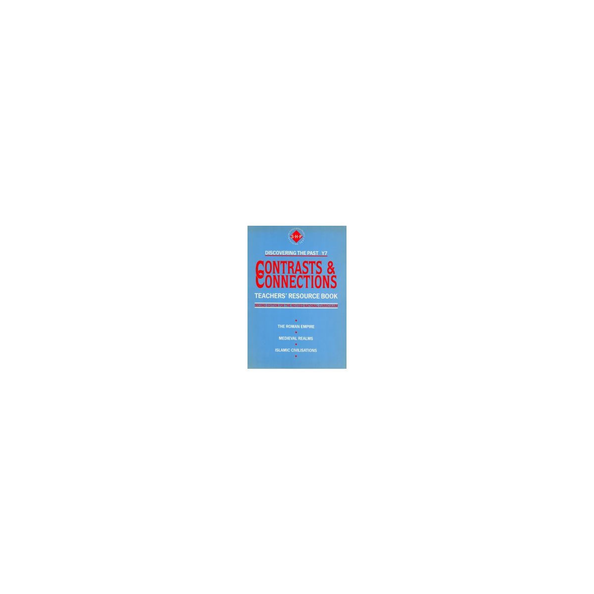 Afbeelding van Discovering the past : Contrasts & connections : Teachers' resource book