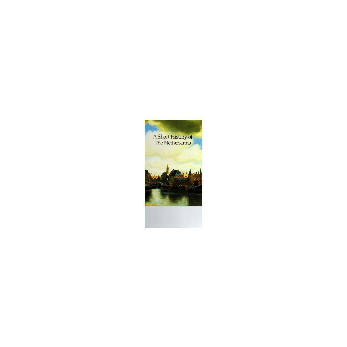 Afbeelding van A short history of the Netherlands Afbeelding van A short history of the Netherlands