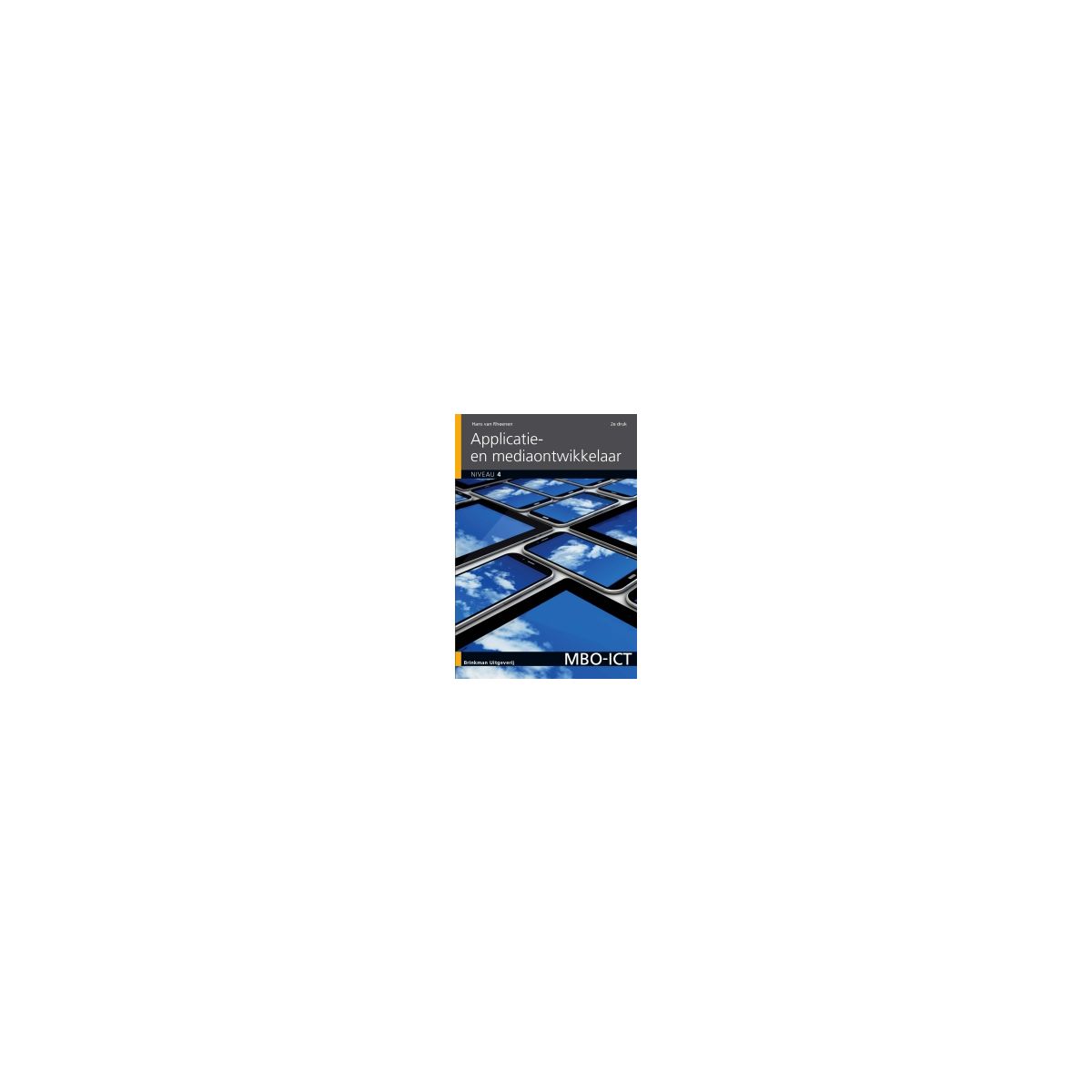 Afbeelding van MBO-ICT : Applicatie- en mediaontwikkelaar : mbo niveau 4 Afbeelding van MBO-ICT : Applicatie- en mediaontwikkelaar : mbo niveau 4