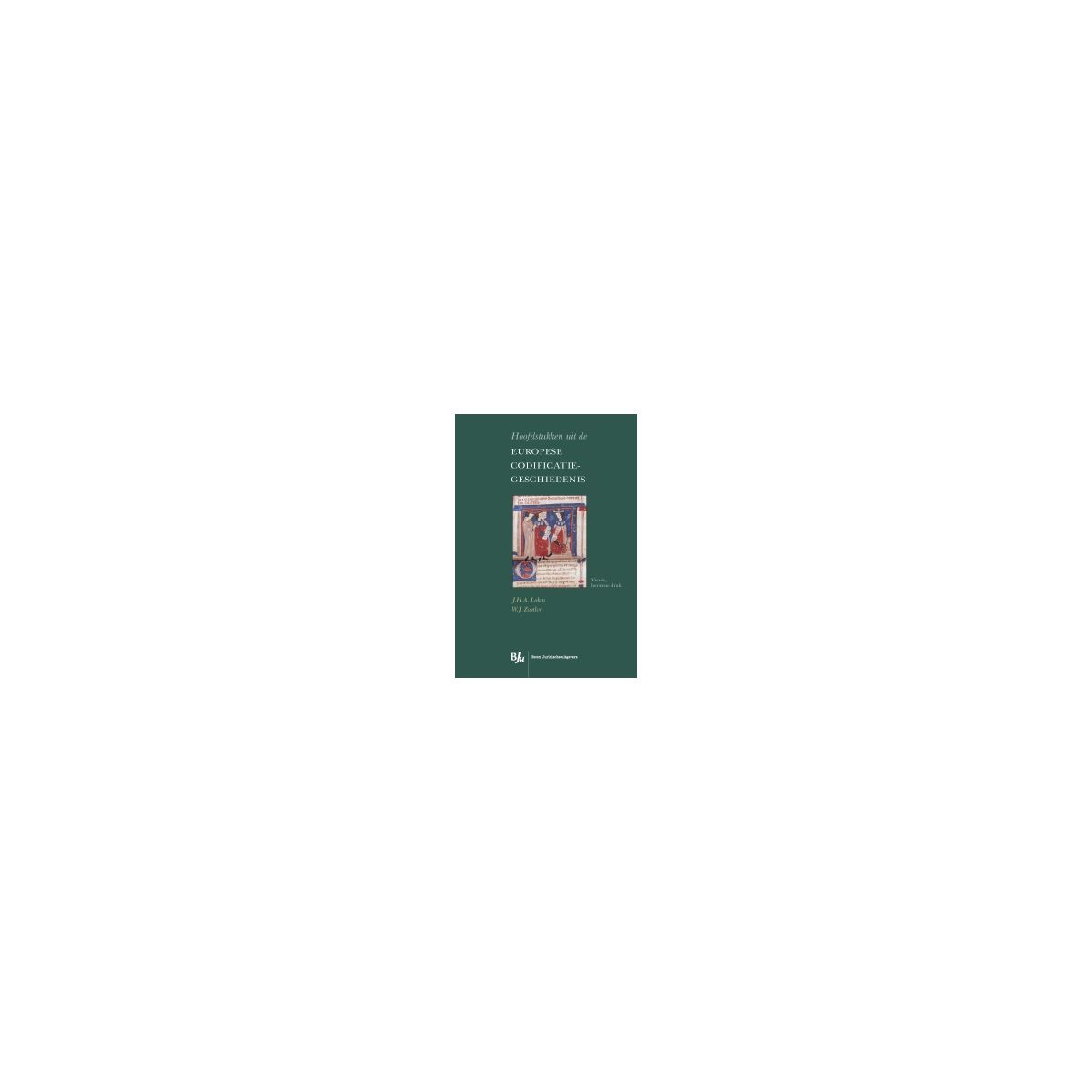 Afbeelding van Hoofdstukken uit de Europese codificatiegeschiedenis 4e herz. druk Afbeelding van Hoofdstukken uit de Europese codificatiegeschiedenis 4e herz. druk