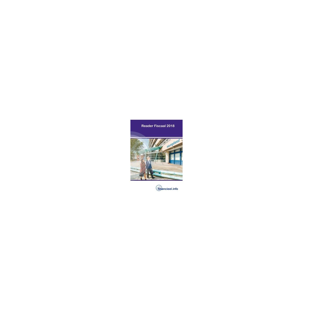 Afbeelding van Financieel.info : Reader Fiscaal 2018 Afbeelding van Financieel.info : Reader Fiscaal 2018