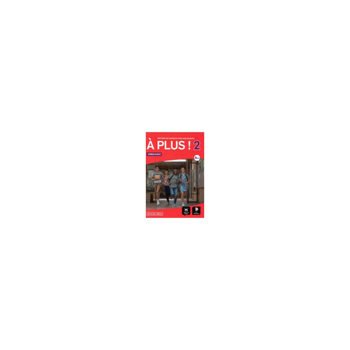 Afbeelding van À plus! : 2 vmbo/havo : Livre de l'élève Afbeelding van À plus! : 2 vmbo/havo : Livre de l'élève