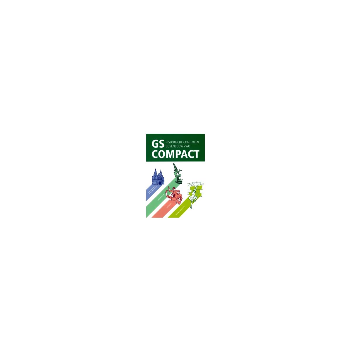 Afbeelding van GS compact : bovenbouw vwo : Historische contexten Afbeelding van GS compact : bovenbouw vwo : Historische contexten