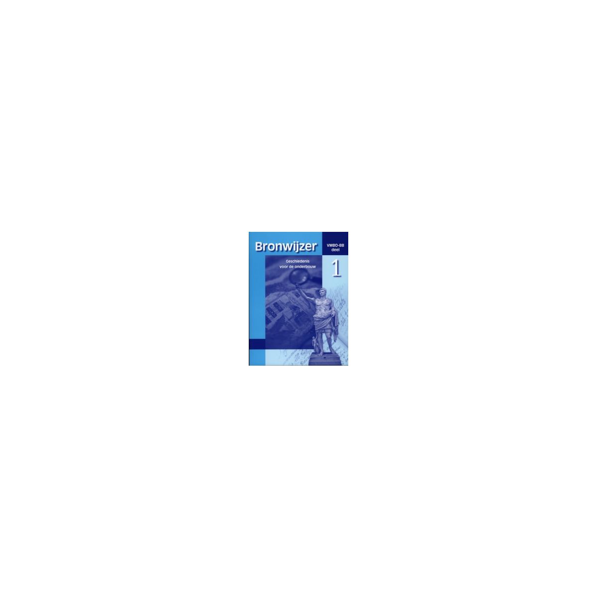 Afbeelding van Bronwijzer : vmbo-bb 1 : Werkboek Afbeelding van Bronwijzer : vmbo-bb 1 : Werkboek