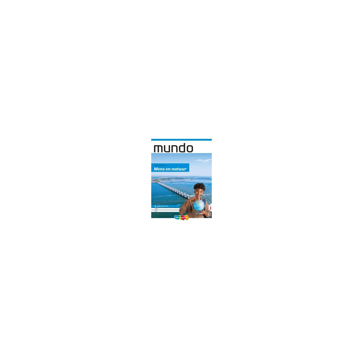 Afbeelding van Mundo 3e ed : 1 vmbo-kgt (t/h) : Thema 4 Mens en natuur : Leerwerkboek Afbeelding van Mundo 3e ed : 1 vmbo-kgt (t/h) : Thema 4 Mens en natuur : Leerwerkboek
