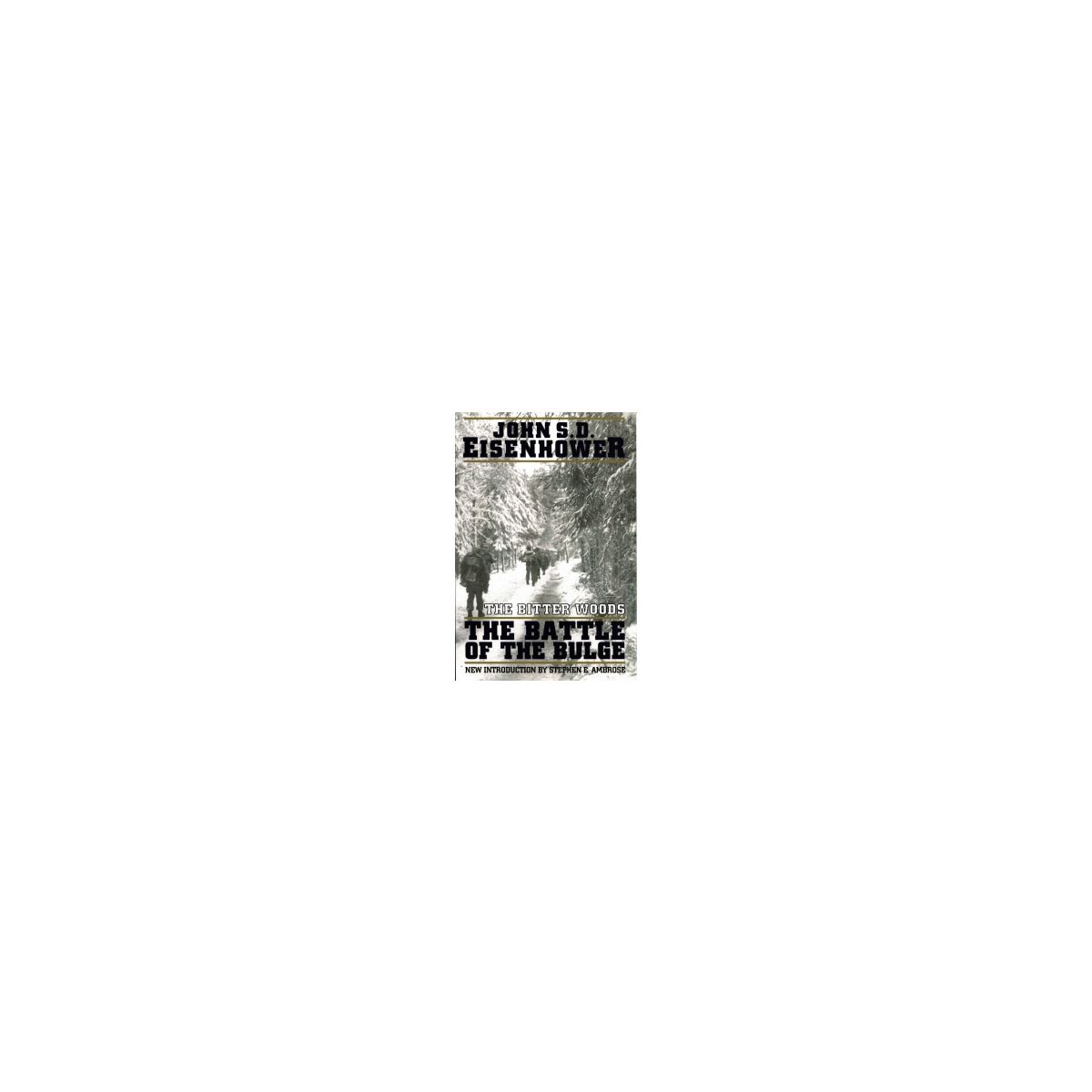 Afbeelding van The bitter woods : The battle of the Bulge Afbeelding van The bitter woods : The battle of the Bulge