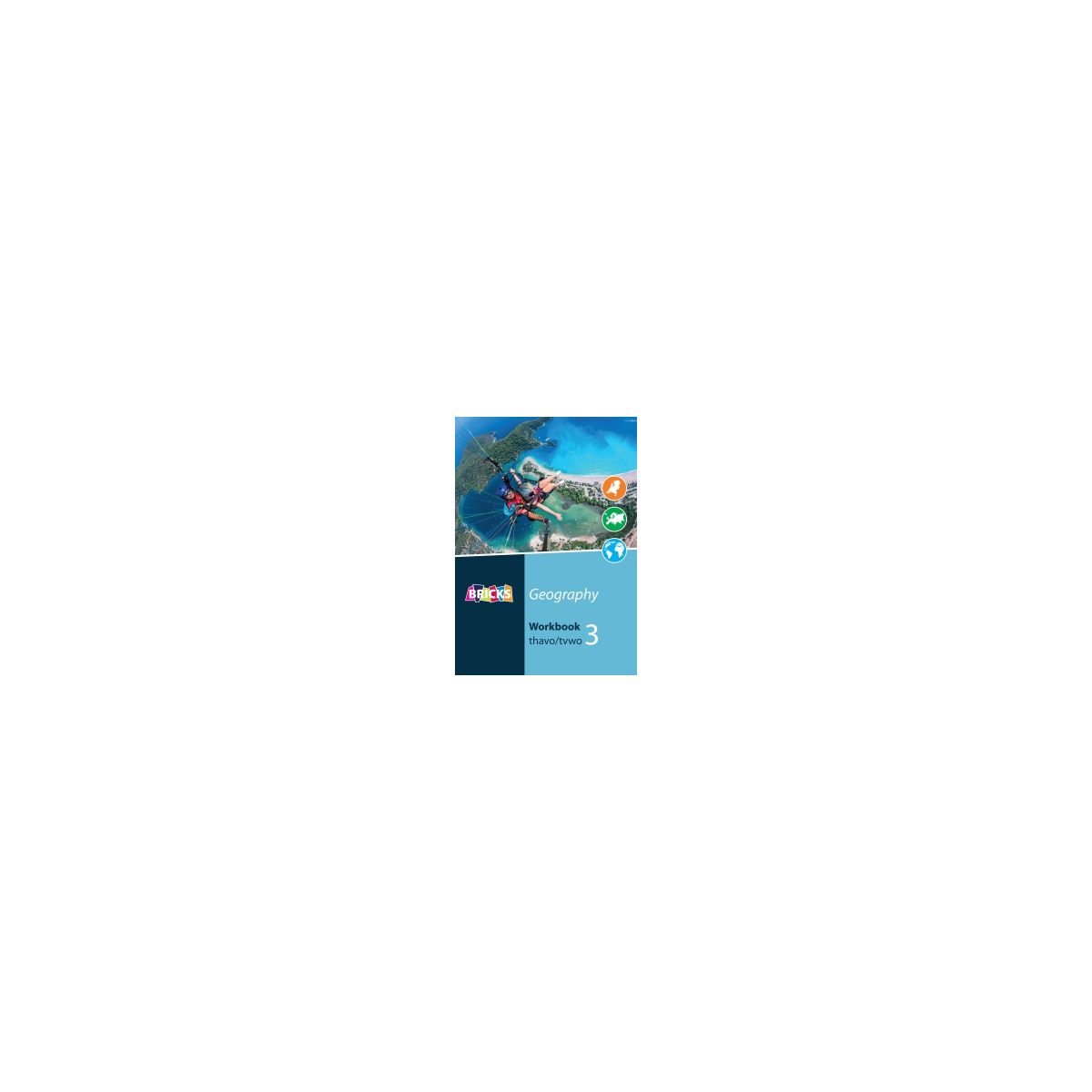 Afbeelding van Bricks Geography 2nd ed : 3 havo/vwo : Workbook Afbeelding van Bricks Geography 2nd ed : 3 havo/vwo : Workbook