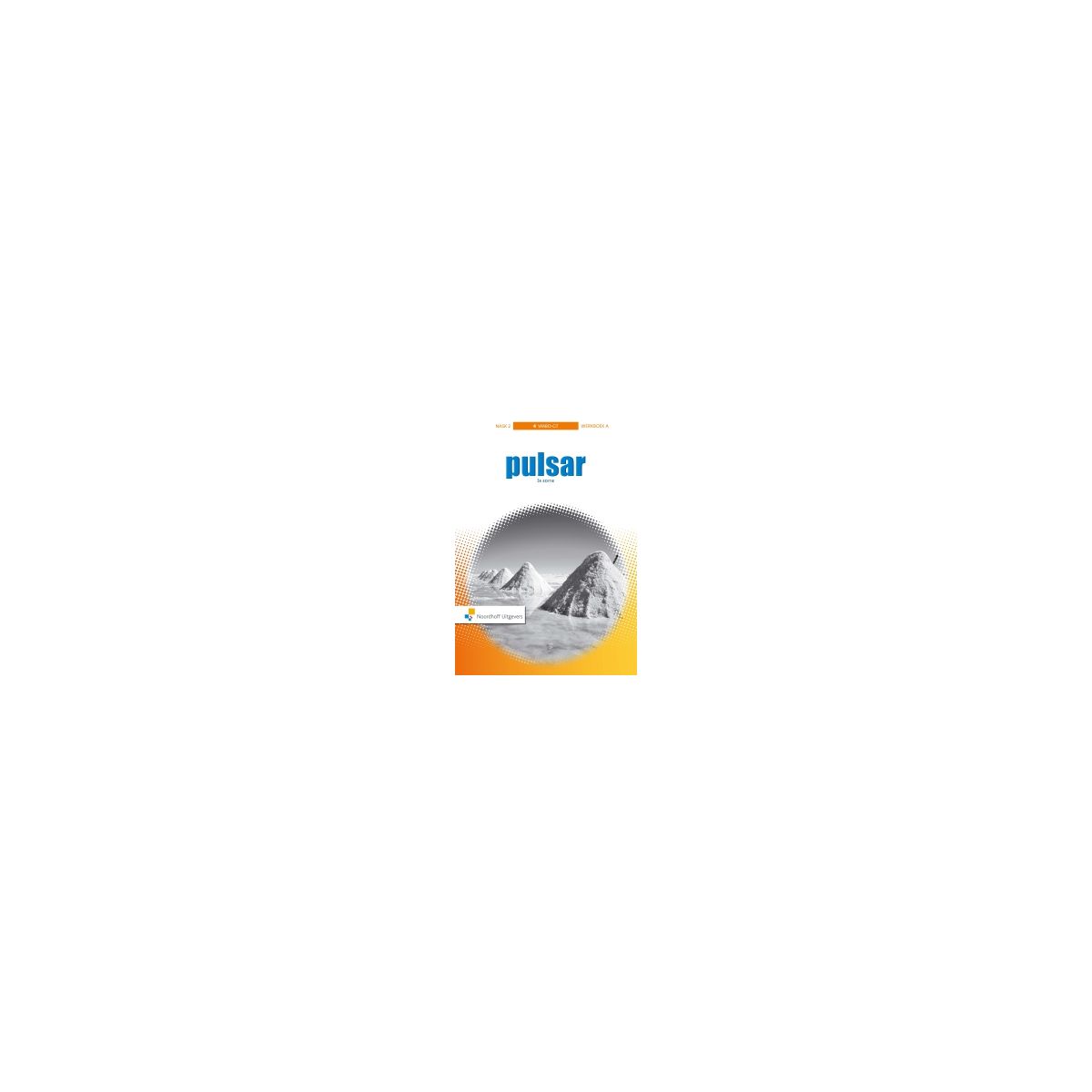 Afbeelding van Pulsar NaSk 2 3 ed : 4 vmbo-gt A : Werkboek Afbeelding van Pulsar NaSk 2 3 ed : 4 vmbo-gt A : Werkboek