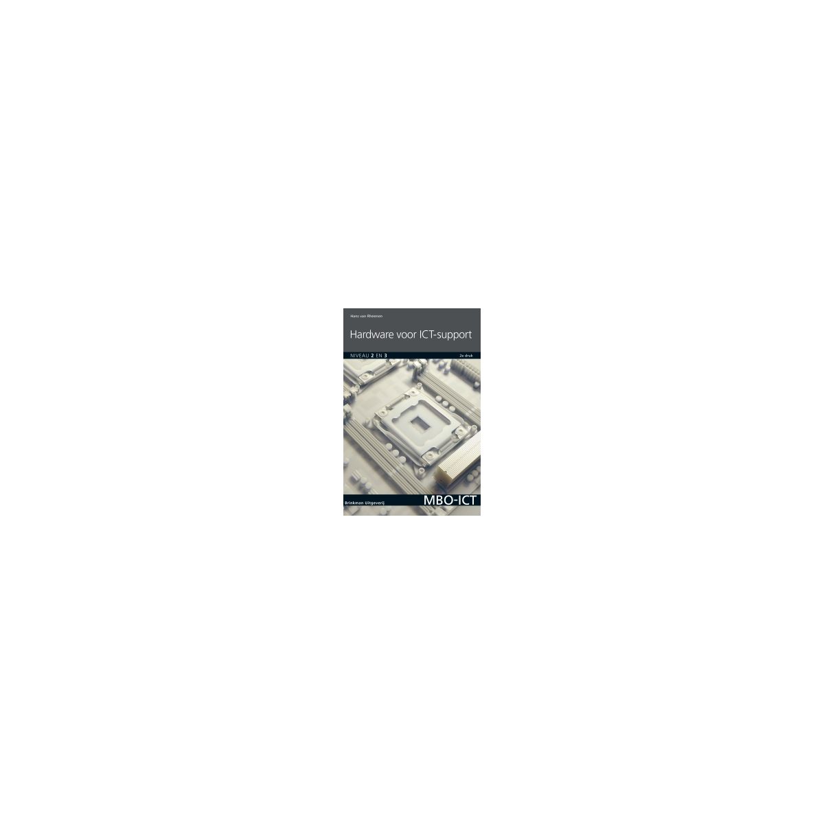 Afbeelding van MBO-ICT : Hardware voor ICT-support Afbeelding van MBO-ICT : Hardware voor ICT-support
