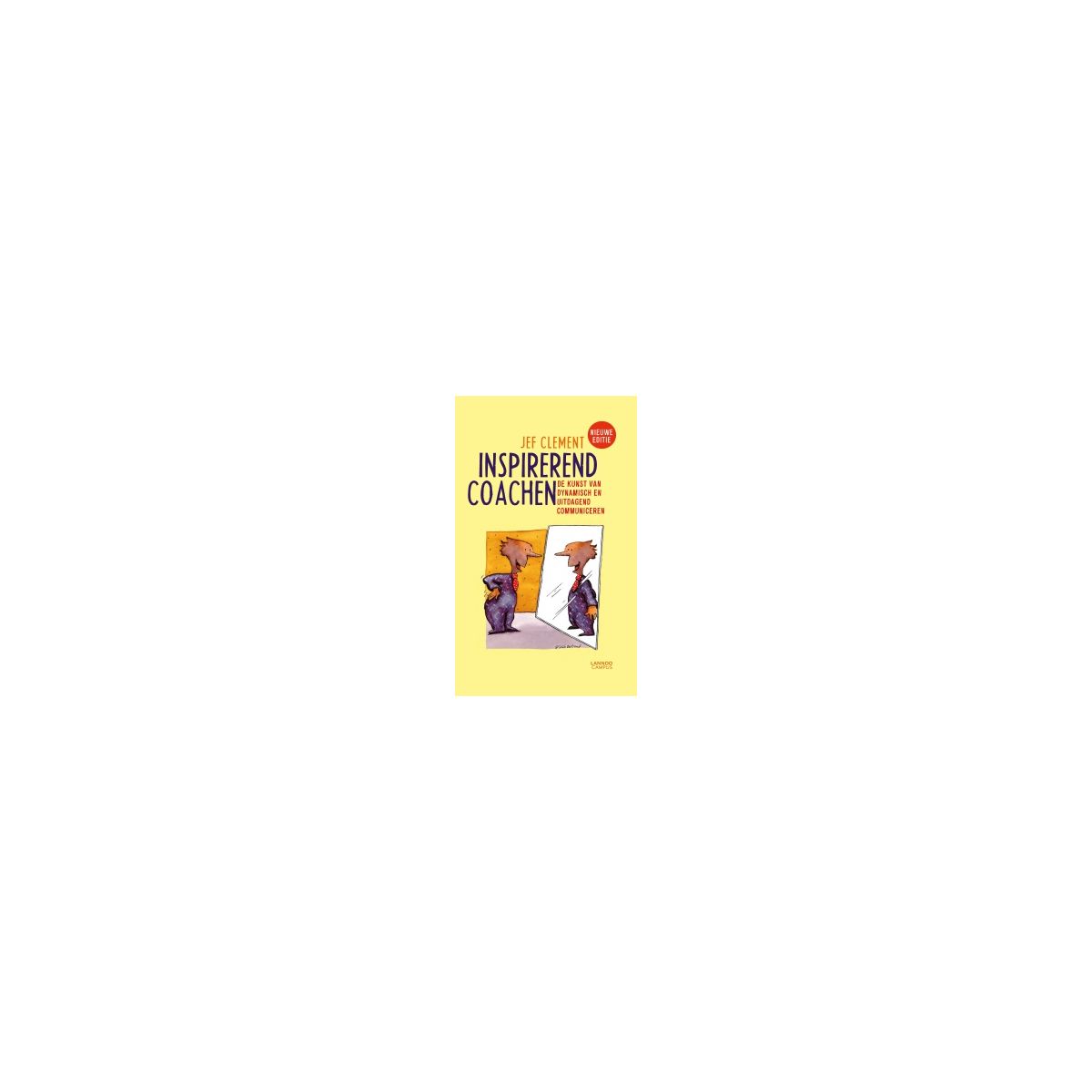 Afbeelding van Inspirerend coachen : de kunst van dynamisch en uitdagend communiceren Afbeelding van Inspirerend coachen : de kunst van dynamisch en uitdagend communiceren
