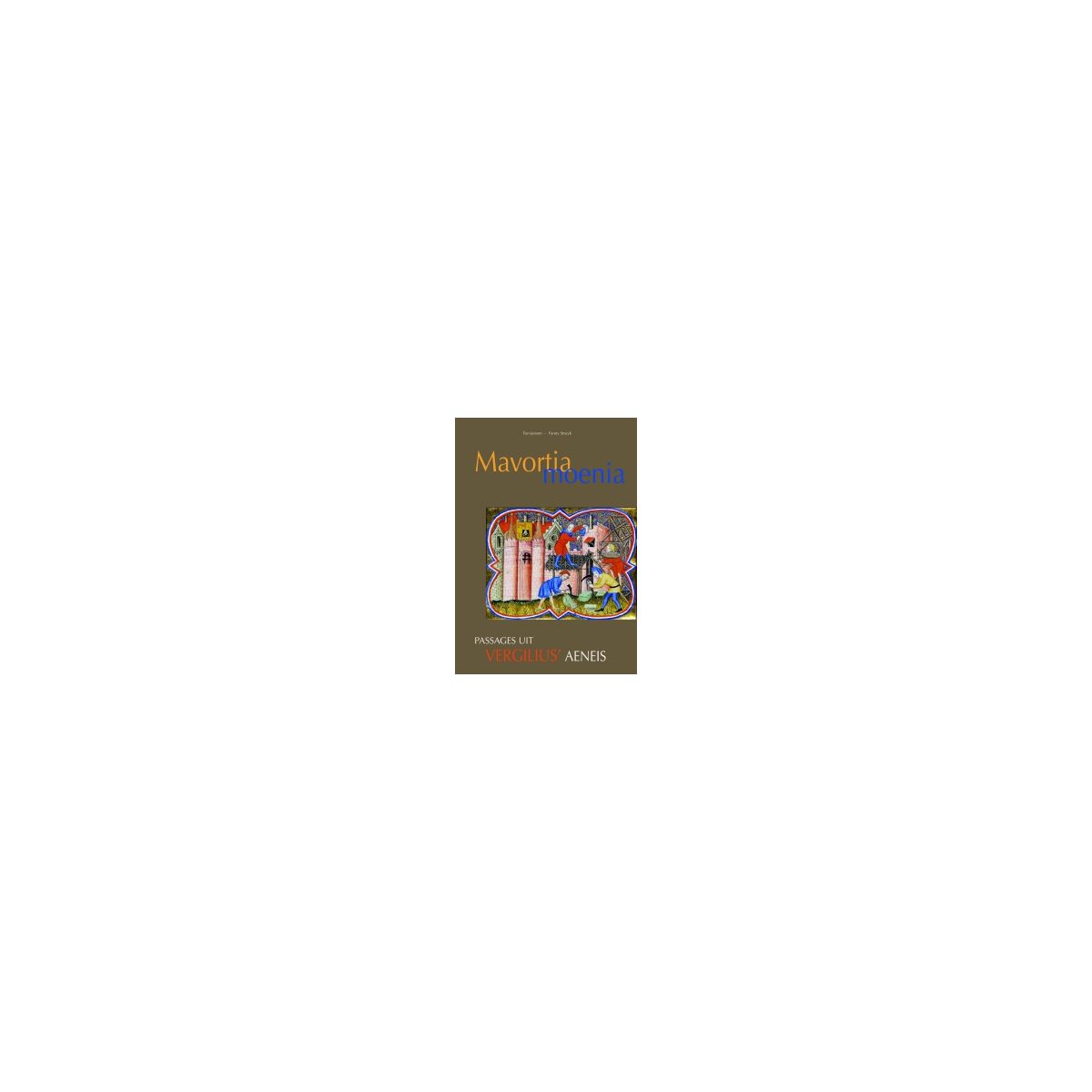 Afbeelding van Mavortia moenia : 6 vwo : Tekst- en Hulpboek Afbeelding van Mavortia moenia : 6 vwo : Tekst- en Hulpboek