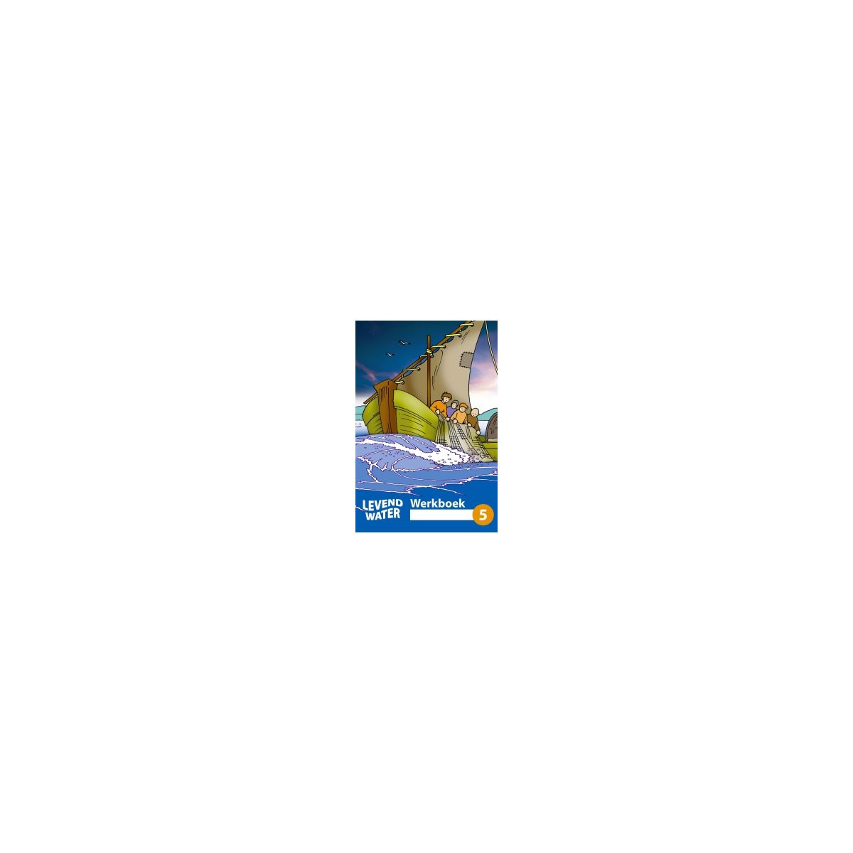 Afbeelding van Levend Water : Groep 5 : Werkboek Afbeelding van Levend Water : Groep 5 : Werkboek