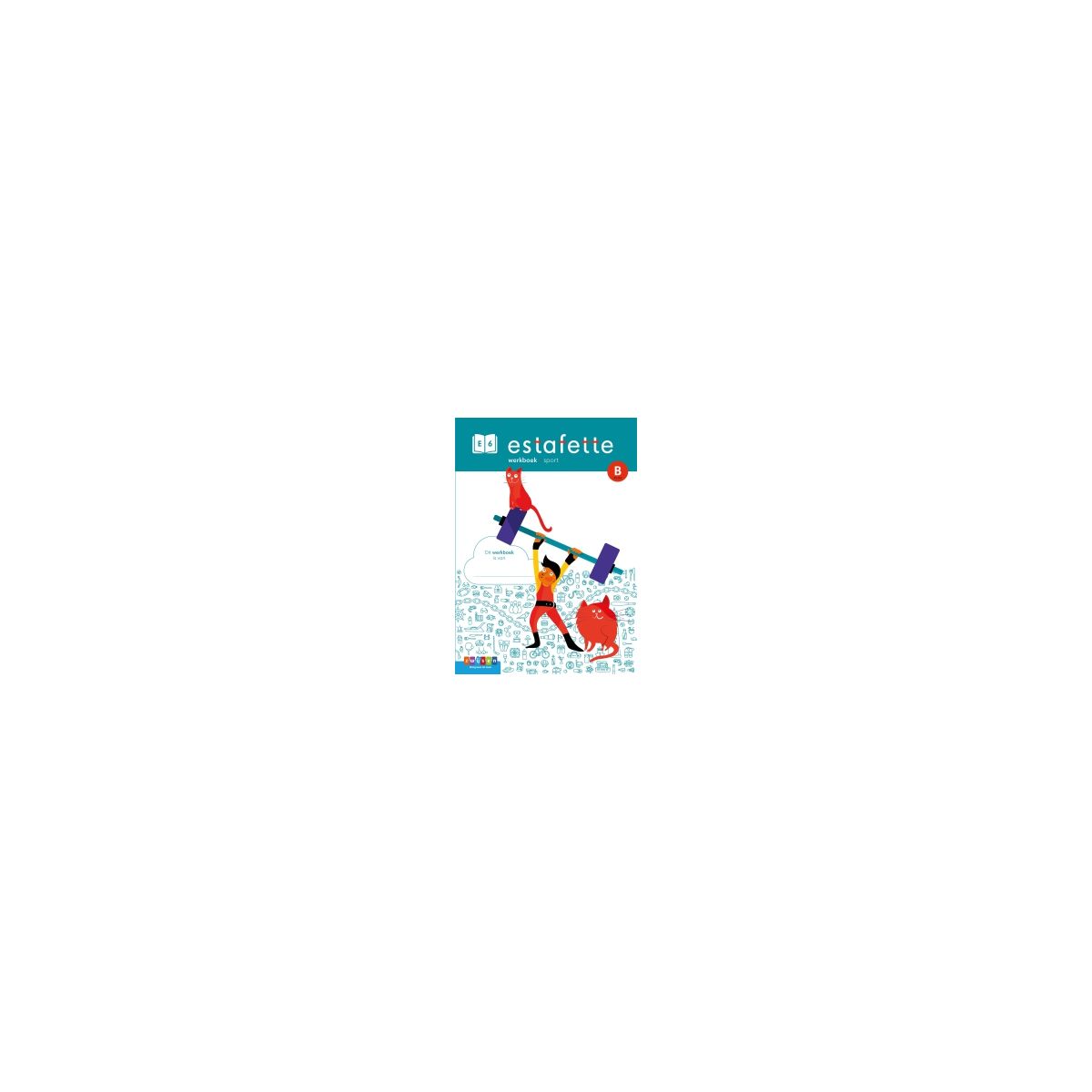 Afbeelding van Estafette : E6 B plus : Werkboek - sport Afbeelding van Estafette : E6 B plus : Werkboek - sport