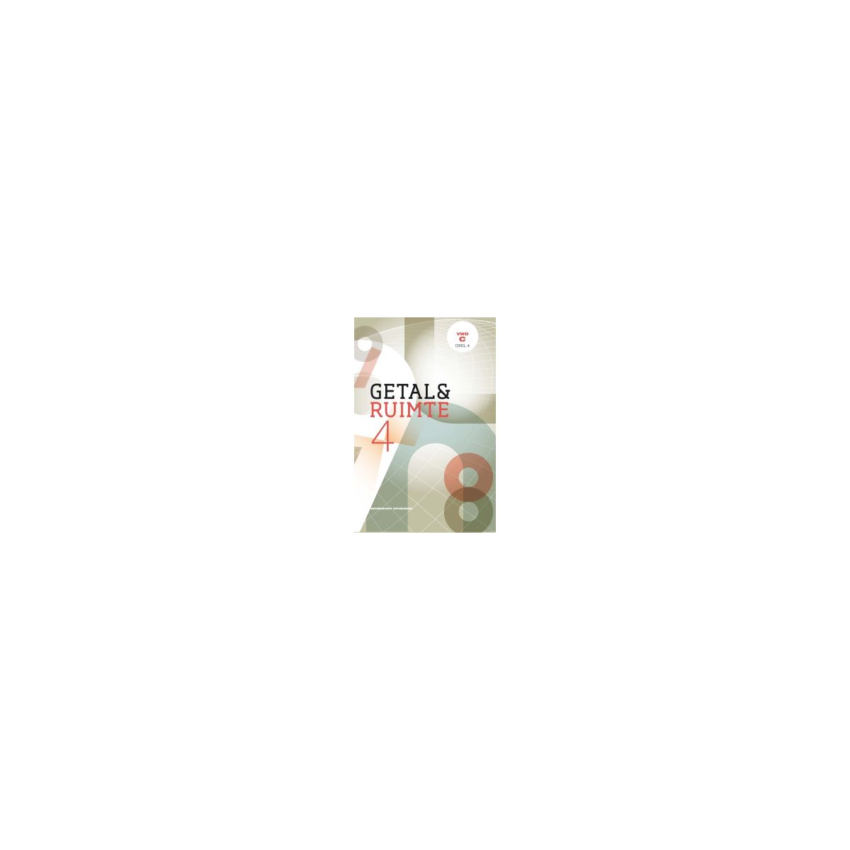 Afbeelding van Getal & ruimte 11e ed : vwo C 4 : Leerboek Afbeelding van Getal & ruimte 11e ed : vwo C 4 : Leerboek