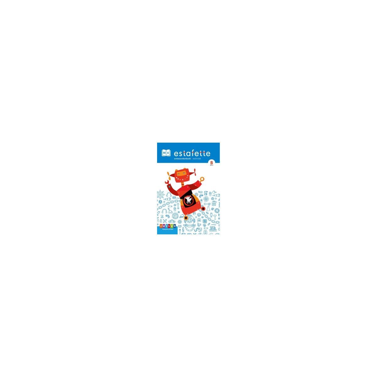 Afbeelding van Estafette : M6 B basis : Antwoordenboek - techniek Afbeelding van Estafette : M6 B basis : Antwoordenboek - techniek