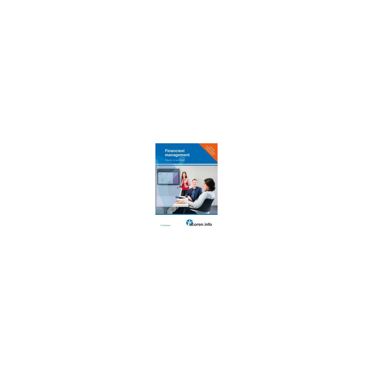 Afbeelding van Scoren.info : Financieel management : Theorie en werkboek Afbeelding van Scoren.info : Financieel management : Theorie en werkboek